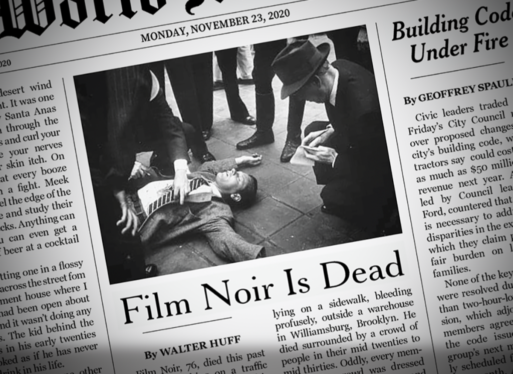 Who Killed Film Noir?